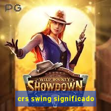 crs swing significado